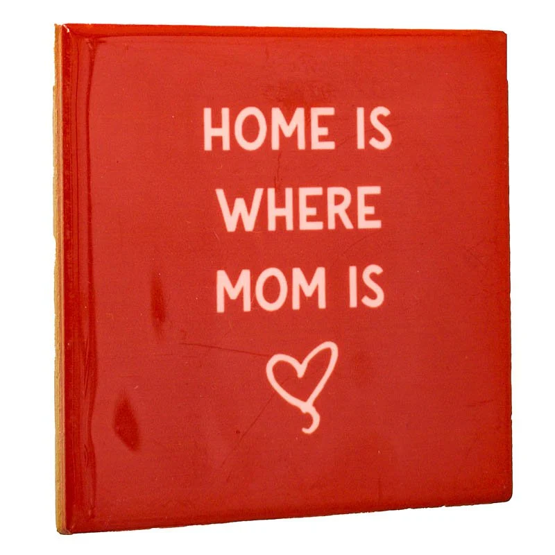Tegeltje "Home is where Mom is" Homebound by KY