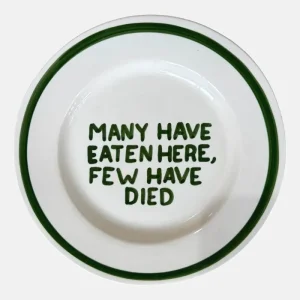 Studio Noticed Bord "Many have eaten here, few have died"