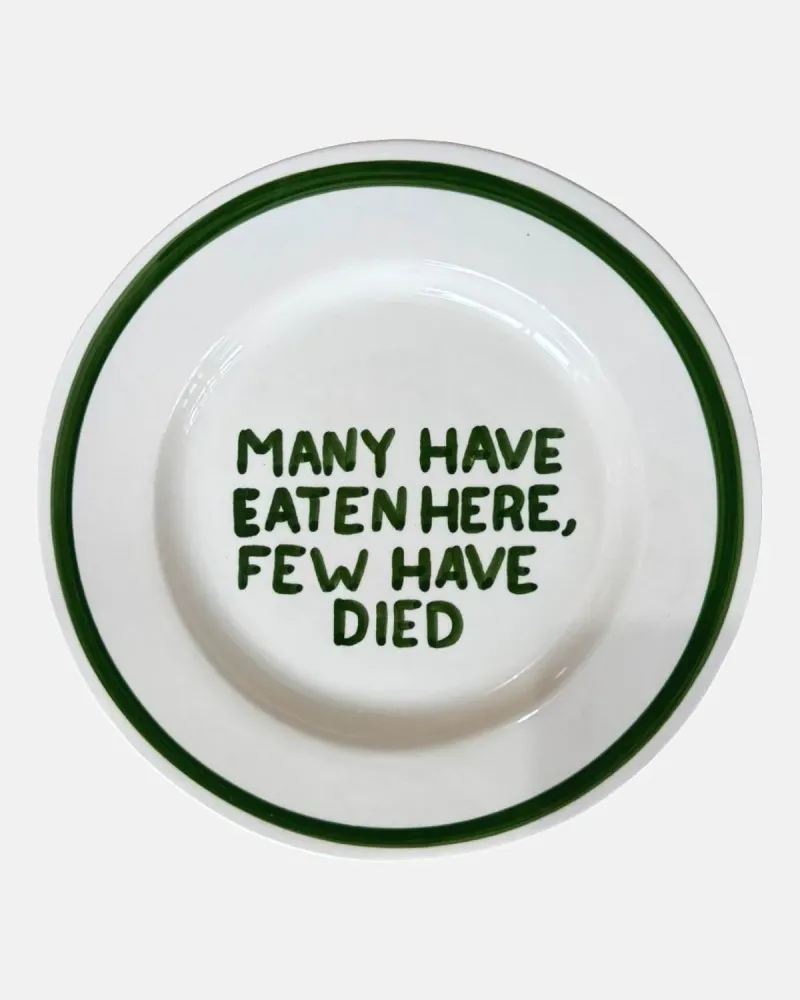 Studio Noticed Bord "Many have eaten here, few have died"